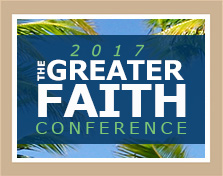 Greater Faith Conference 2017